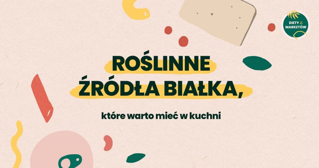 Roślinne źródła białka