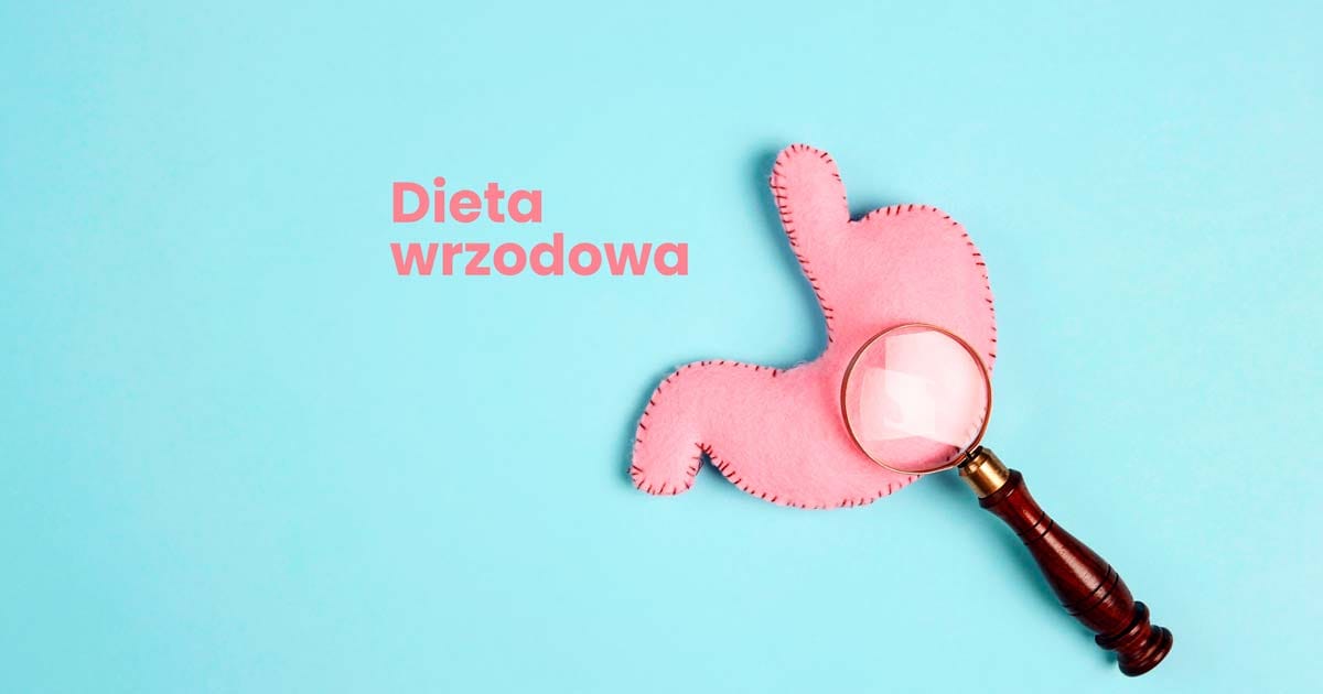 dieta wrzodowa co to takiego?