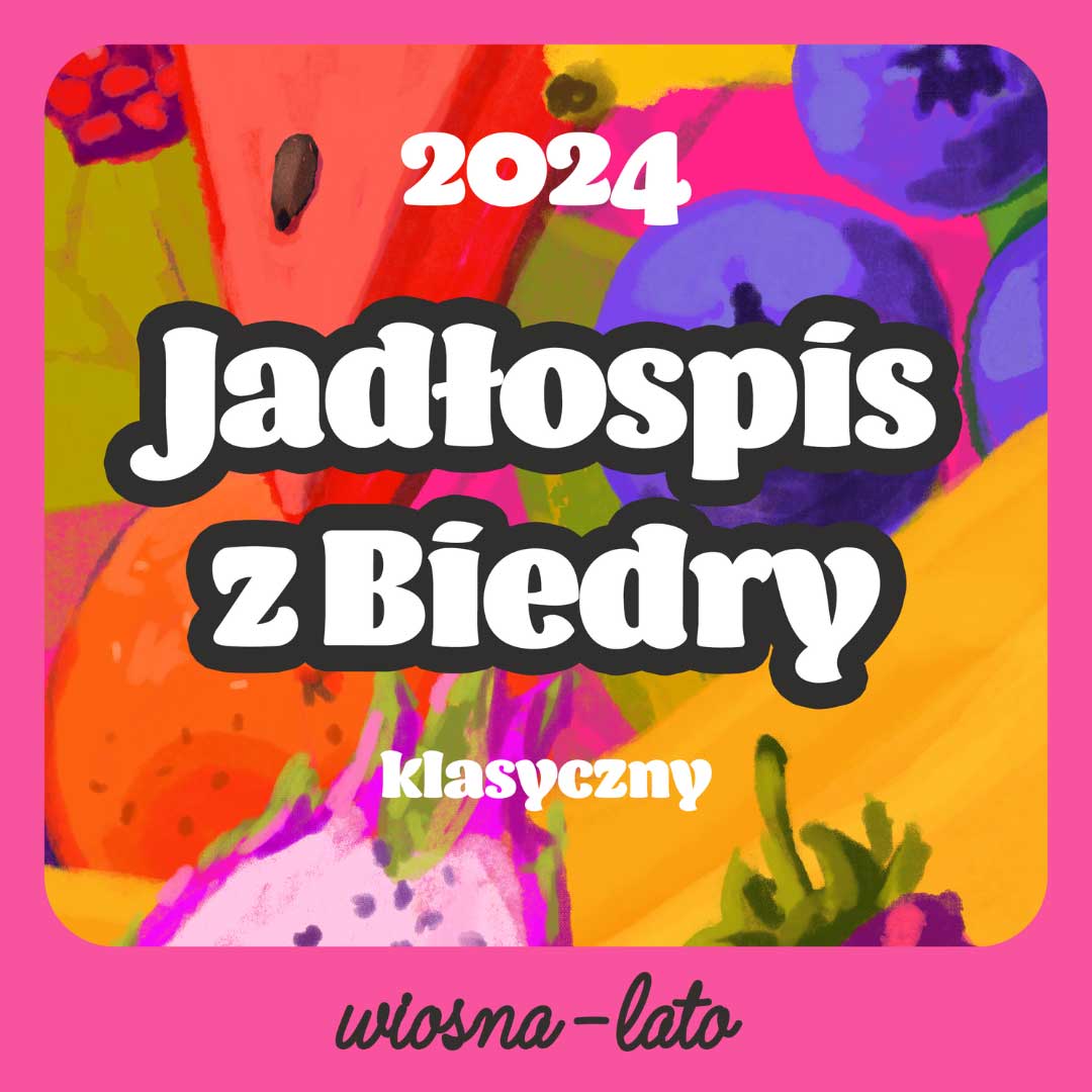 jadłospis z biedry 2024 wiosna-lato klasyczny