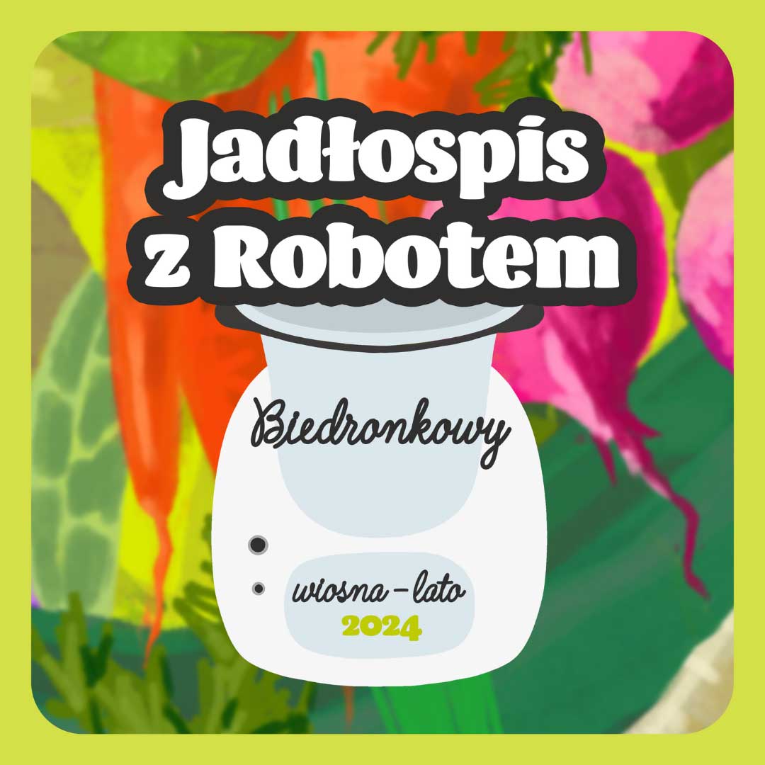 Biedronkowy Jadłospis z Robotem - wiosna-lato wege 2024