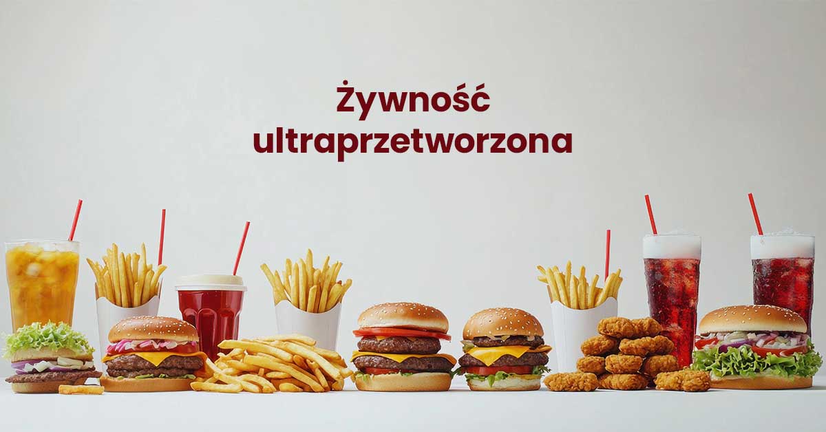 Żywność ultraprzetworzona