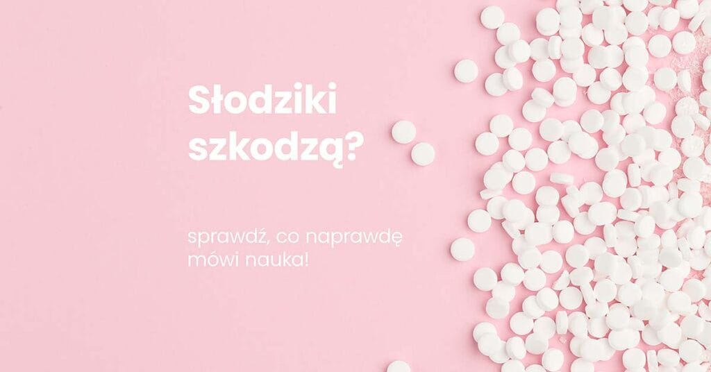 słodziki szkodzą? zdjęcie wyróżnione